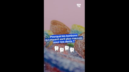 Pourquoi les bonbons qui piquent sont-ils plus mauvais pour nos dents ?