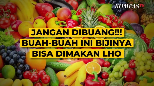 Lima Jenis Biji dari Buah-buahan Ini Bisa Dikonsumsi, Apa Saja?
