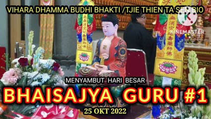 MENYAMBUT HARI BESAR BHAISAJYA GURU,  BHAISAJYA GURU BUDDHA, YAO SHI FO