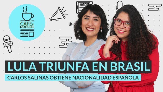 #EnVivo | #CaféYNoticias | Lula gana Brasil | Salinas, el español | CNDH pide reforma al INE
