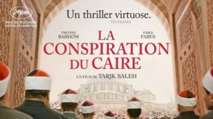 LA CONSPIRATION DU CAIRE Bande Annonce VF (2022)