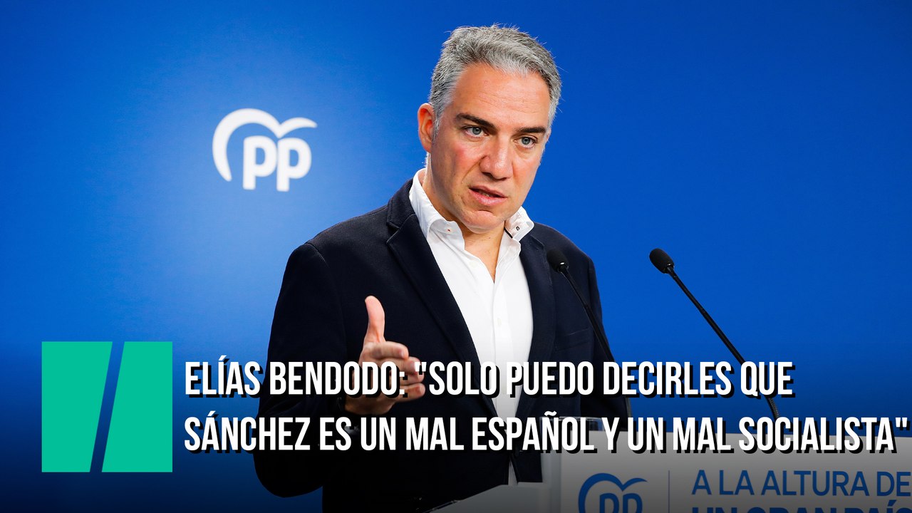 Elías Bendodo: "Solo puedo decirles que Sánchez es un mal español y un mal socialista"