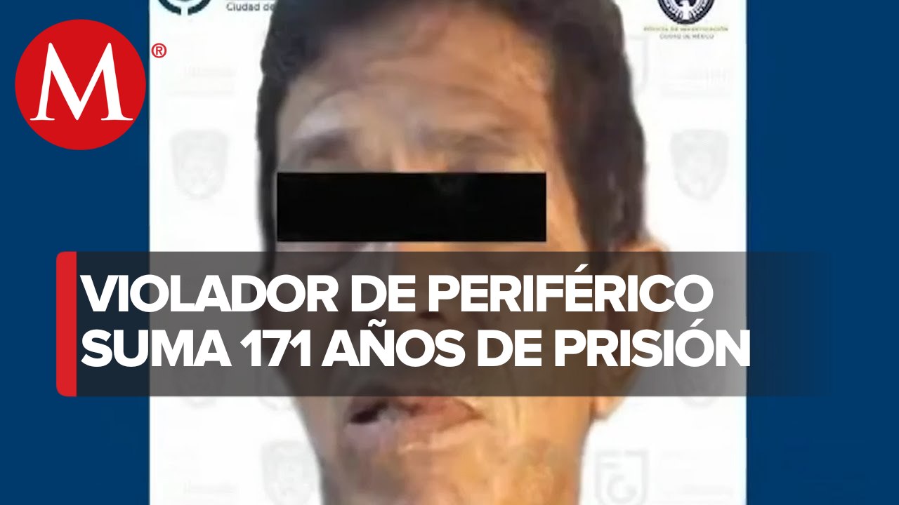 Hombre suma 171 años de prisión en CdMx