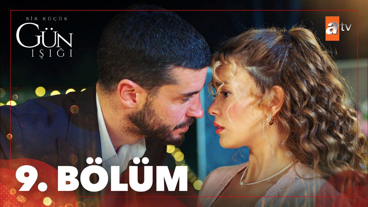 Bir Küçük Gün Işığı 9. Bölüm