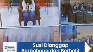 Susi Dianggap Berbohong dan Berbelit dalam Sidang, Pengacara Bharada E Minta Hakim Jatuhkan Pidana