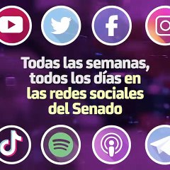 Las redes sociales del Senado - Senado informa del Lunes 31 de Octubre al Domingo 6 de Noviembre del 2022