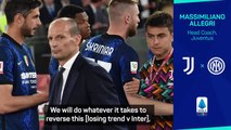 Juventus will do 'whatever it takes' to end rotten Inter run - Allegri