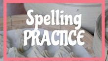 Spelling Practice. Clip No. 13