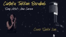 Cintaku Takkan Berubah [Anie Carera]