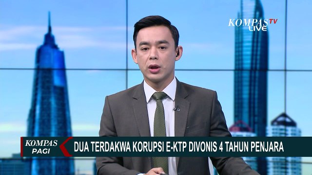 Rugikan Negara Rp 2,3 Triliun, 2 Terdakwa Korupsi E-KTP Divonis 4 Tahun Penjara