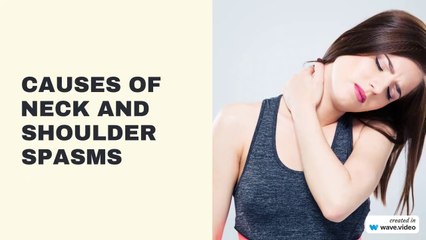 Causes of Shoulder and Neck Spasms