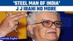 Steel Man of India, J J Irani, Passes Away At The Age Of 86| Oneindia News