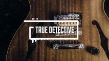 Blues Rock by Infraction [No Copyright Music] - True Detective