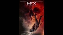 Hex - Official Trailer © 2022 Action, Adventure, Horror, Thriller