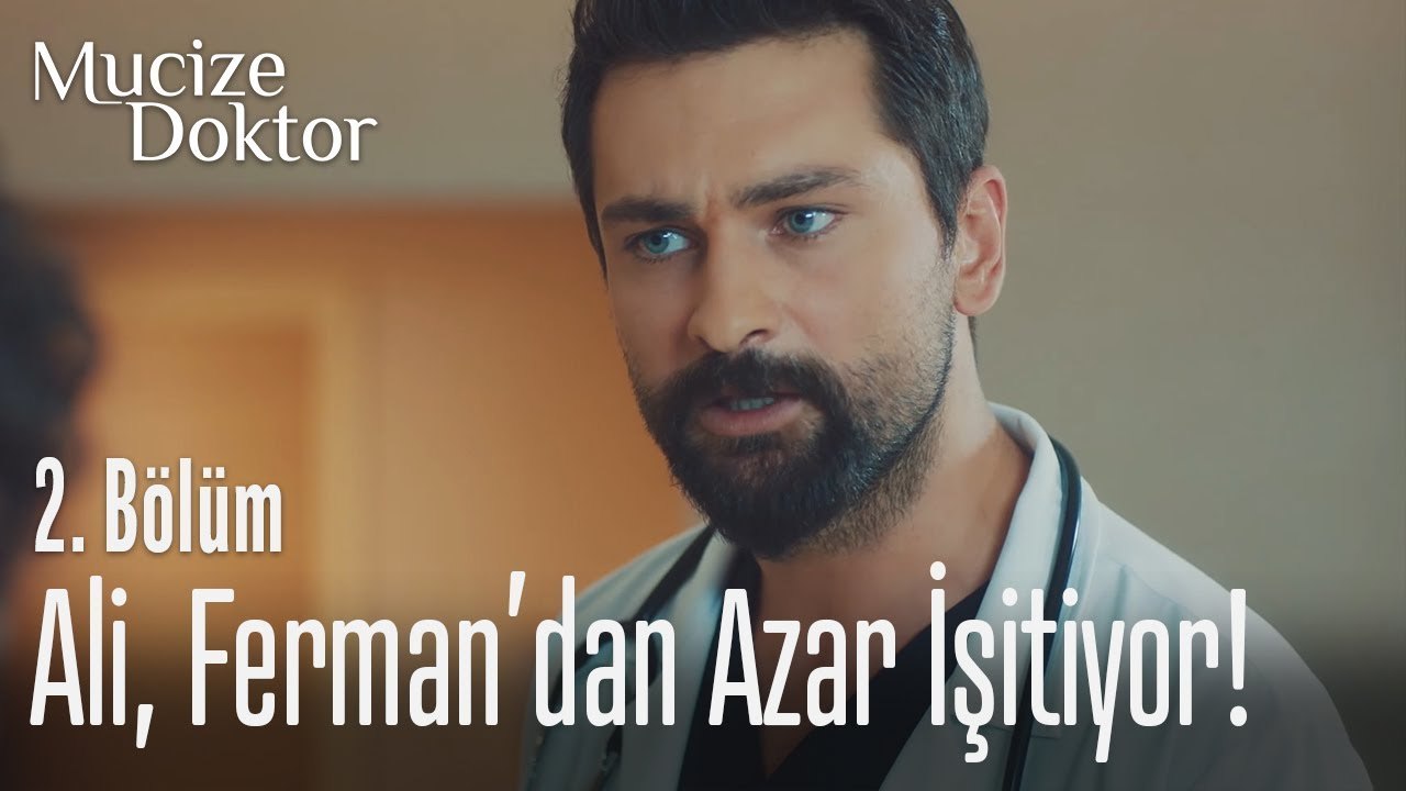Ali, Ferman'dan azar işitiyor! - Mucize Doktor 2. Bölüm