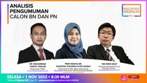 PRU15 | Analisis pengumuman calon BN dan PN | #MalaysiaMemilih