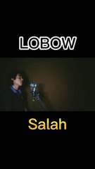 LOBOW SALAH versi akustik cover