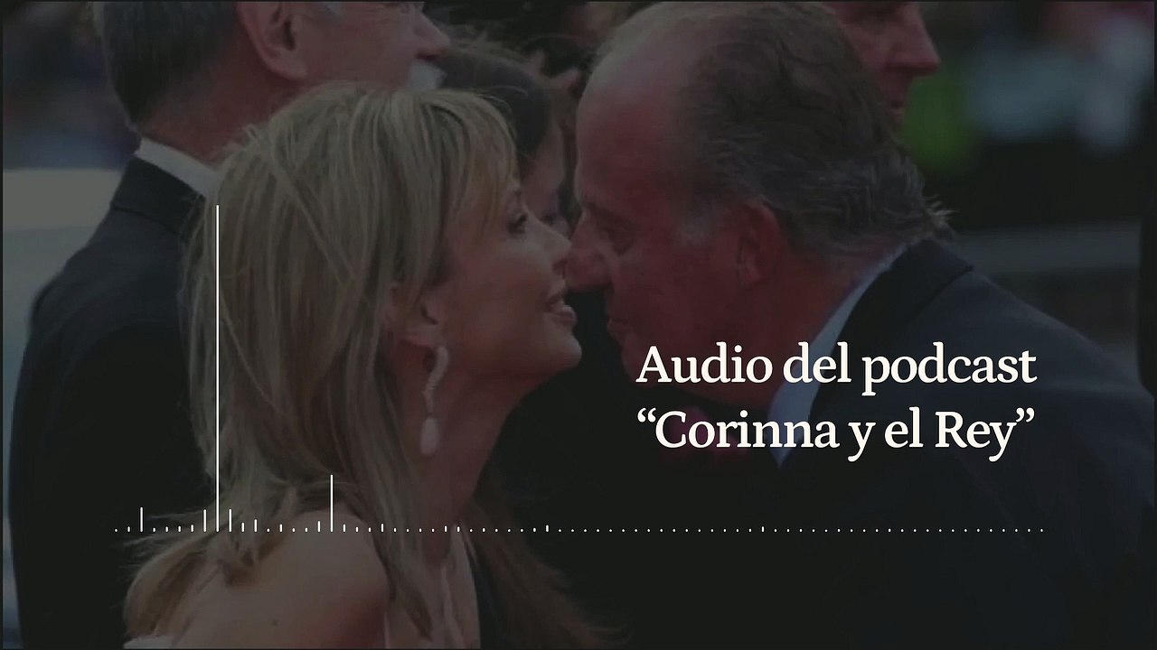 Corinna desvela nuevos detalles sobre su relación con Juan Carlos I