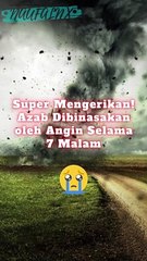 Super Mengerikan! Azab Dibinasakan oleh Angin Selama 7 Malam