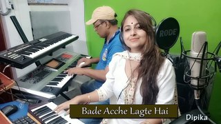 Bade Acche Lagte Hai | Waqt Ne Kiya | Mashup Song | Dipika Chakraborty