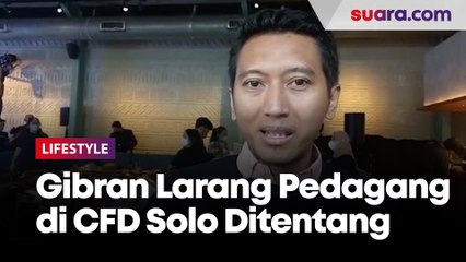 Wacana Gibran Rakabuming Larang Pedagang di CFD Solo Ditentang Pakar Lingkungan