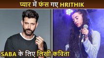 Hrithik Roshan In Love With Saba Azad, Writes Sweetes tRomantic Post For Her On Her Birthday