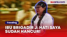 Emosional! Ibu Brigadir J Semprot Pengacara Sambo: Sudah Hancur Hati Saya, Masih Harus Ingat-ingat?