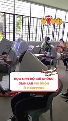 Học sinh đội mũ chống gian lận vui nhộn ở Philippines