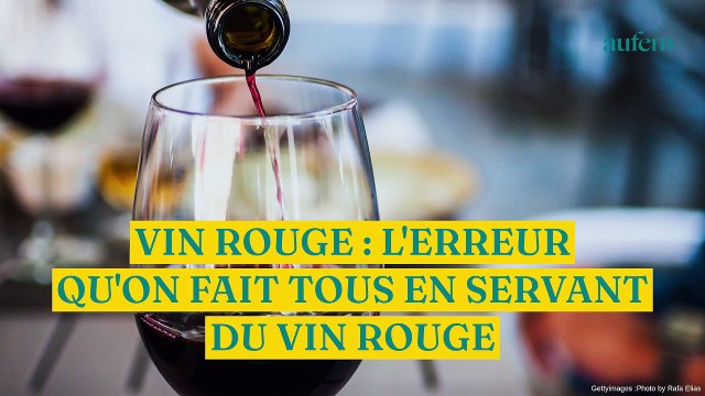 Vin rouge : l'erreur qu'on fait tous en servant du vin rouge