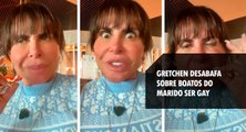 Vídeo: Gretchen desabafa sobre boatos do marido ser gay