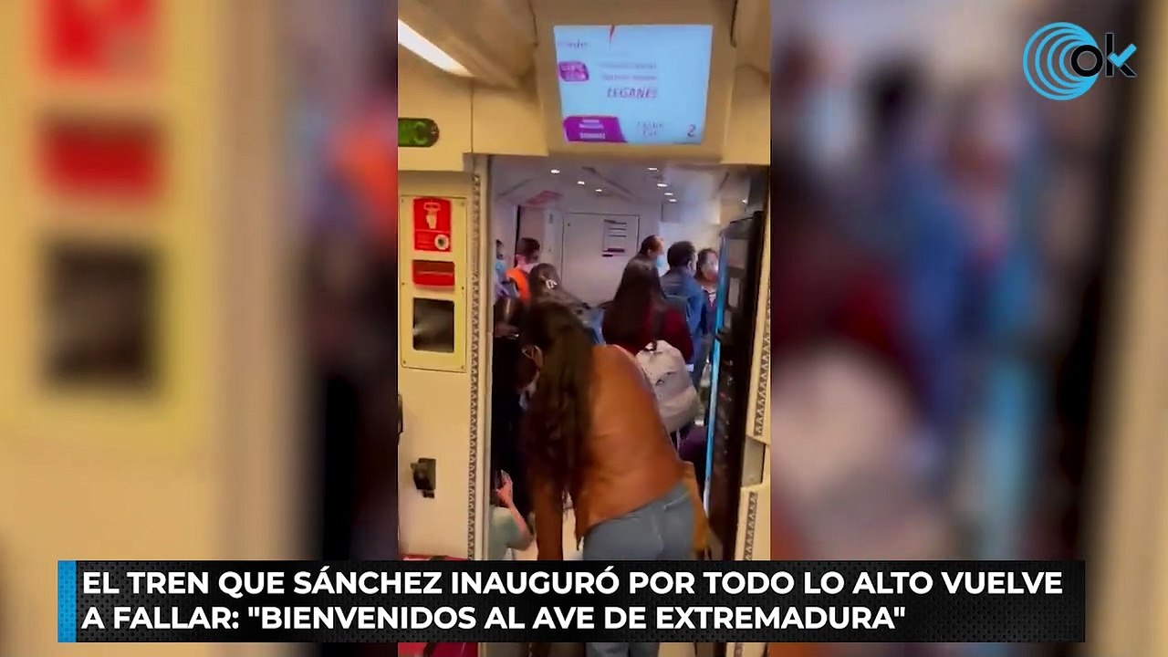 El tren que Sánchez inauguró por todo lo alto vuelve a fallar Bienvenidos al AVE de Extremadura