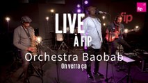 Live à FIP : Orchestra Baobab 