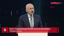 Bakan Karaismailoğlu: TOGG'un en iyi yol arkadaşı Türksat olacak