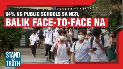 94% ng public schools sa NCR, balik face-to-face na | Stand For Truth