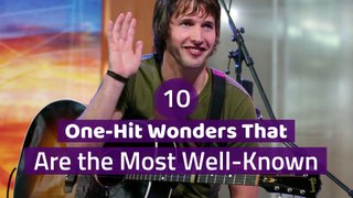 10 One-Hit Wonders That Are the Most Well-Known