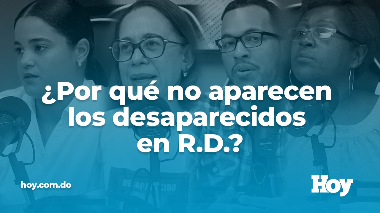¿Por qué no aparecen los desaparecidos en RD?