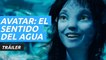 Tráiler oficial de Avatar: El sentido del agua, la esperada secuela de James Cameron