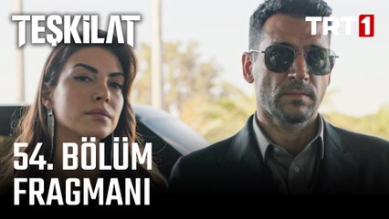 Teşkilat 54. Bölüm Fragmanı
