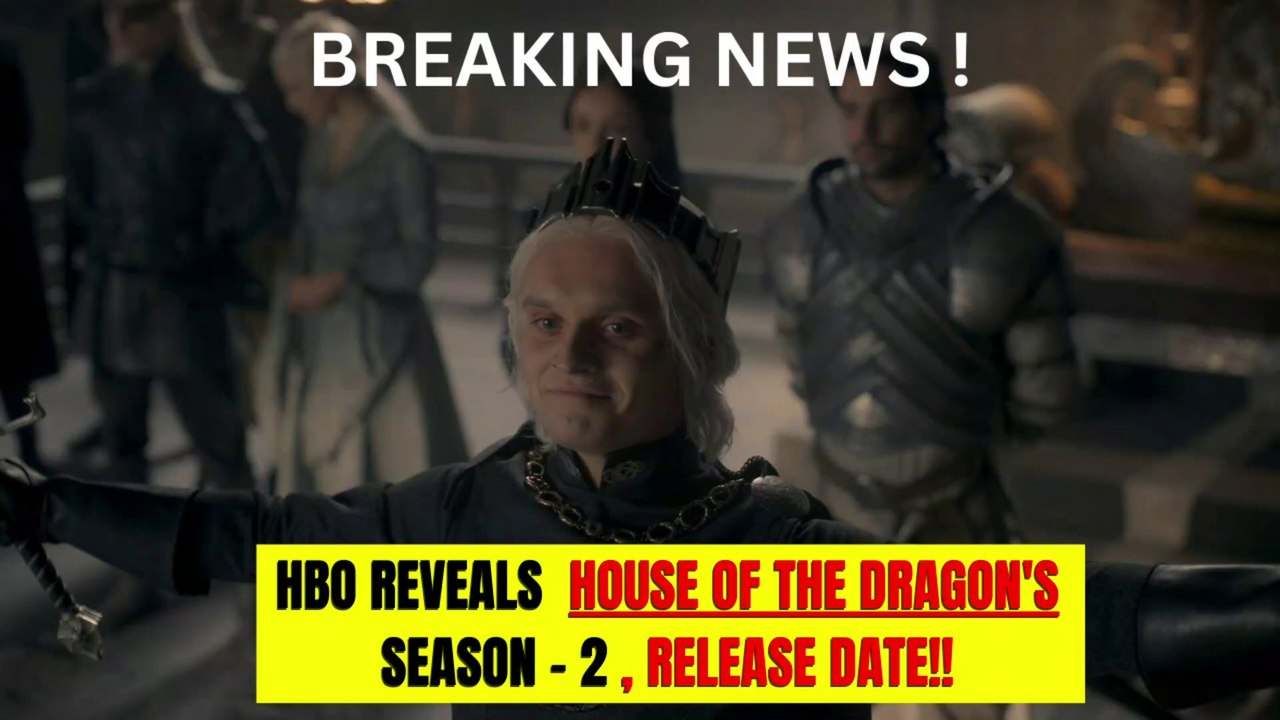 BREAKING NEWS: HBO Reveals House of the Dragon's Season 2 Release Date!!