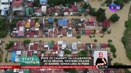 State of calamity sa CALABARZON, Bicol Region, Western Visayas at BARMM, idineklara ni PBBM | SONA
