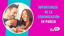 La importancia de una buena comunicación en la pareja