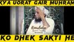 Mufti Tariq Masood Speeches | Emotional Bayan | Kya Uorat Gair Muhram Ko Dhek Sakti He