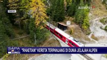 Yuk! Jelajahi Keindahan Pegunungan Alpen Menaiki Kereta Terpanjang di Dunia