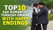 Top 10 Latest Turkish Dramas  (With English Subtitles)