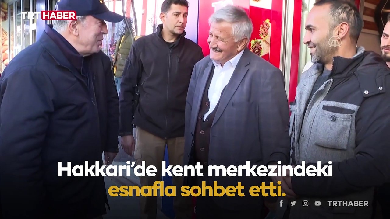 Bakan Akar'dan Hakkari'de esnaf ziyareti