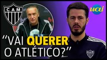 Fael questiona Cuca: 'Você vai querer o Atlético?'