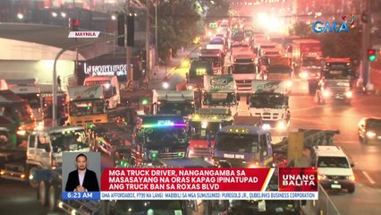 Mga truck driver, nangangamba sa masasayang na oras kapag ipinatupad ang truck ban sa Roxas Blvd | UB