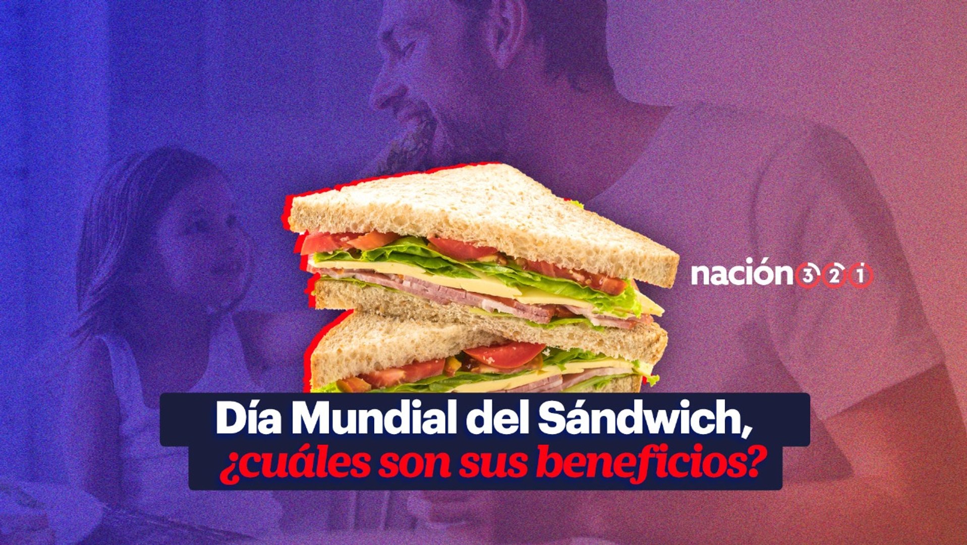 Día Mundial del Sándwich, ¿cuáles son sus beneficios? - Vídeo Dailymotion