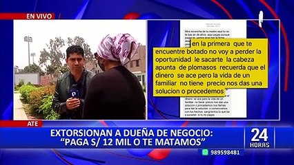 Ate: Empresaria denuncia que estaría sufriendo de extorsión