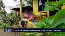 Susi, ART Sambo Sudah Lama Tidak Pulang ke Rumah